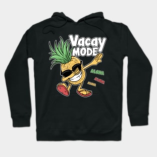 Dabbing Pineapple Vacay Mode Aloha Hawaii Hoodie